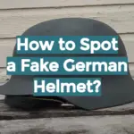 How to Spot a Fake German Helmet?