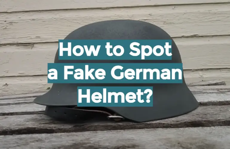 how to spot a fake german helmet