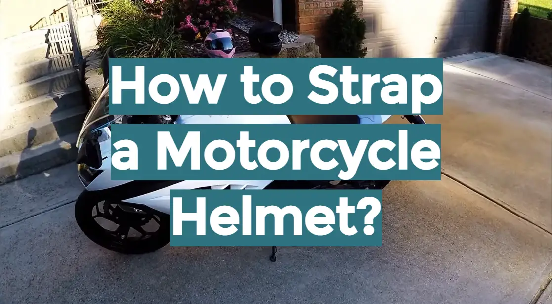 How to Strap a Motorcycle Helmet