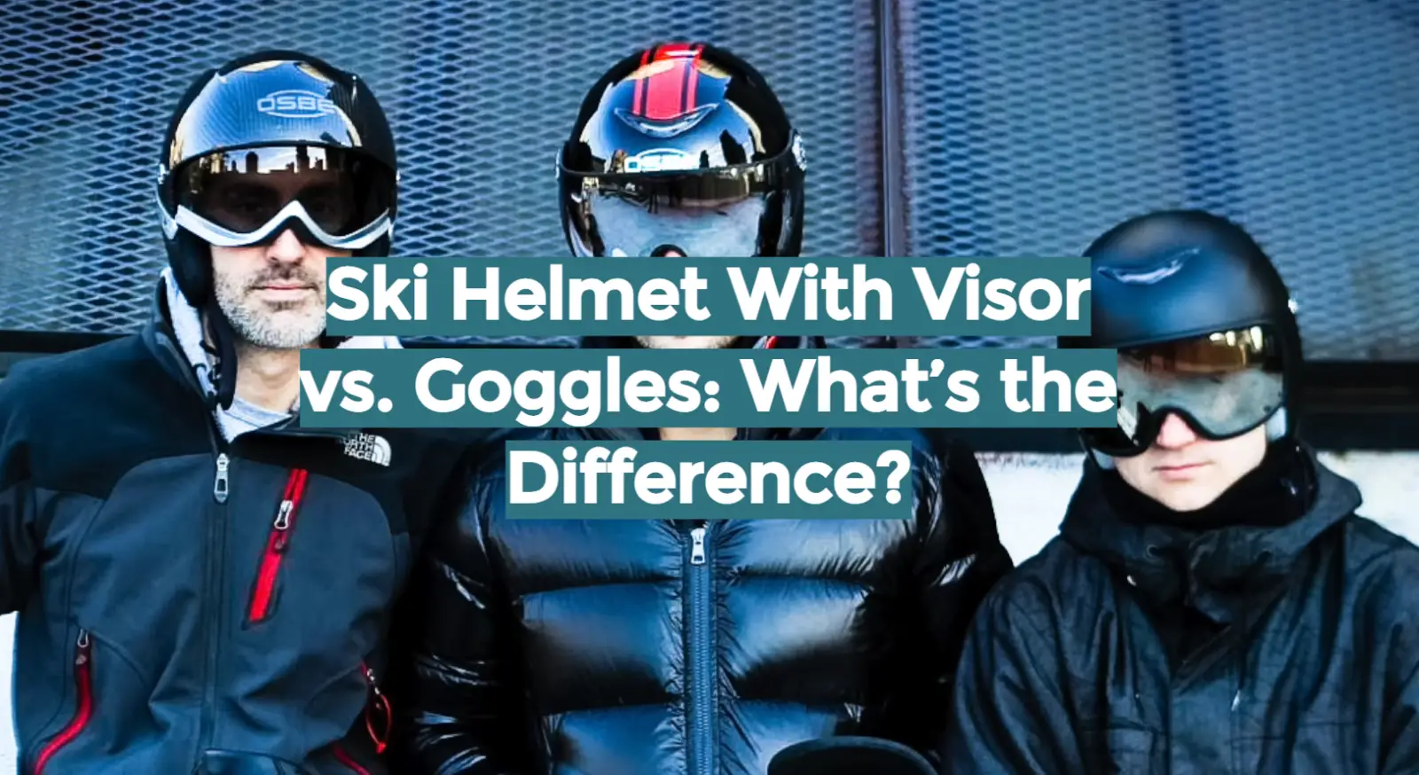 Ski Helmet With Visor vs. Goggles: What’s the Difference?