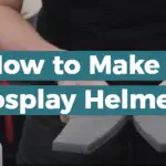 How to Make a Cosplay Helmet?