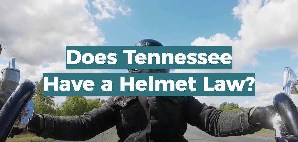 Does Tennessee Have a Helmet Law?