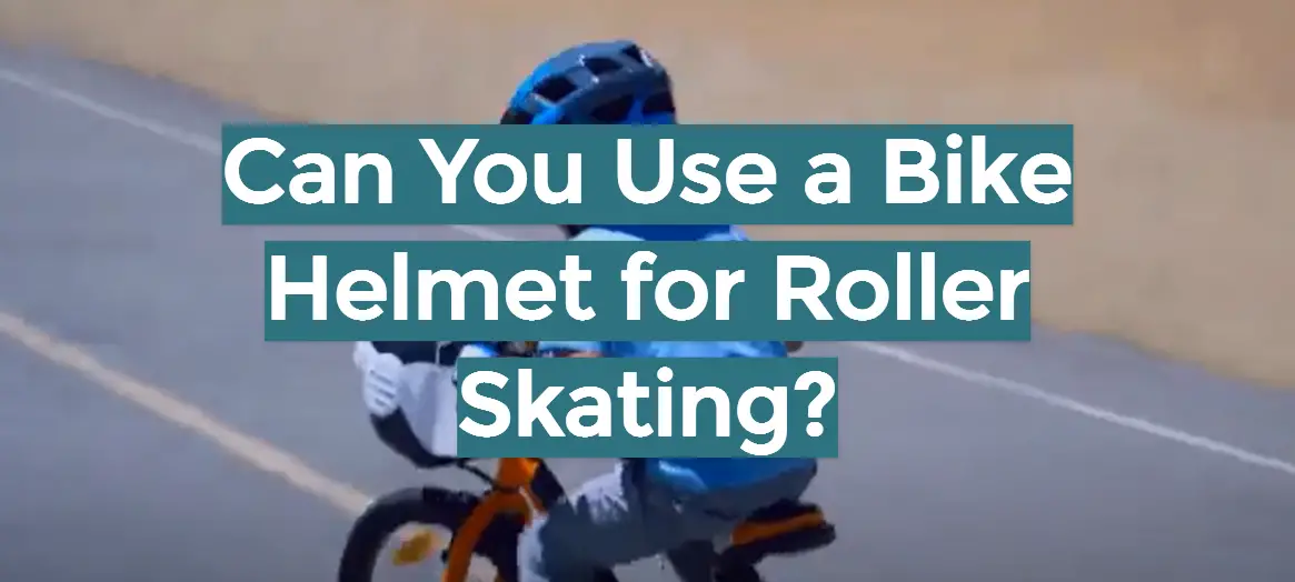Can You Use a Bike Helmet for Roller Skating?